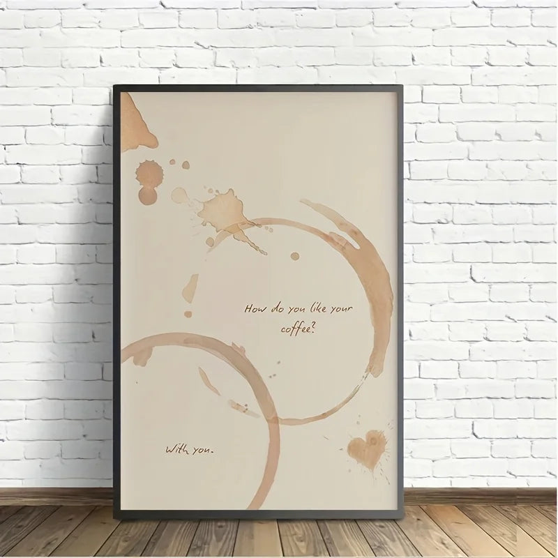 Minimalist Coffee Quote Wall Art – Neutral Brown Cup Ring Stain Design with Romantic Quote – Canvas Artwork for Kitchen / Café & Bedroom